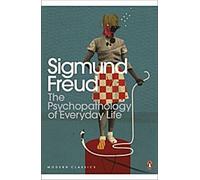 La psychopathologie de la vie quotidienne