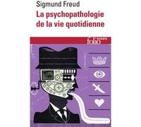 La psychopathologie de la vie quotidienne Sigmund Freud (Auteur), Laurence Kahn (Préface), Denis Messier (Traduction)