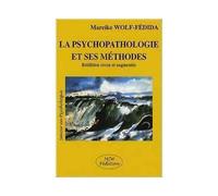 La psychopathologie et ses methodes - WOLF-FEDIDA MARIEKE - Mjw Fedition - broché - Essai
