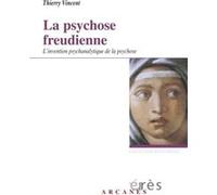 La psychose freudienne Vincent Thierry (Auteur)