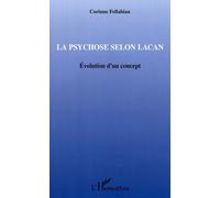 La Psychose Selon Lacan - Evolution Du Concept