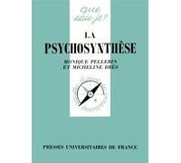 La psychosynthèse - pellerin/bres m/m - Que Sais-Je - broché - Etude