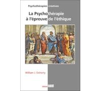 La Psychothérapie à l'épreuve de l'éthique
