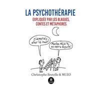 La psychothérapie expliquée par les blagues, contes et métaphores