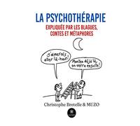La psychothérapie expliquée par les blagues, contes et métaphores
