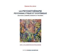 La Psychothérapie Psychanalytique Et Systémique - Analyse De La Demande, Diagnostic Et Traitement