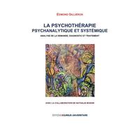 La Psychothérapie Psychanalytique Et Systémique - Analyse De La Demande, Diagnostic Et Traitement