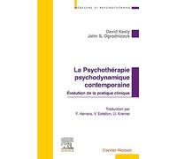 La Psychothérapie psychodynamique contemporaine: Evolution de la pratique clinique