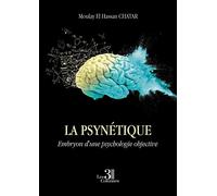 La psynétique - Embryon d'une psychologie objective