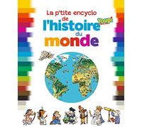 La p'tite encyclo de l'histoire du monde