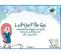 La P'Tite Fille Qui comprend pourquoi sa copine n'est pas gentille avec elle aujourd'hui