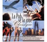 La Pub Se La Joue Classique : Best Of
