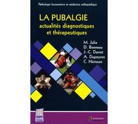 LA PUBALGIE - ACTUALITES DIAGNOSTIQUES ET THERAPEUTIQUES