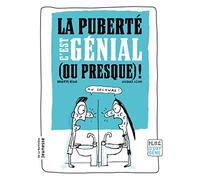 La Puberté, c'est génial (ou presque) !