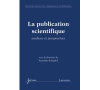 La publication scientifique analyses et perspectives traite - Schopfel - Hermes Science Publications - broché - Livre
