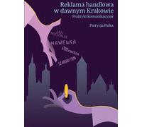 La publicité commerciale dans le vieux Cracovie - Patrycja Pałka (Buch auf Polnisch)