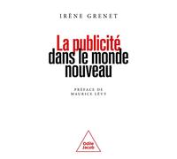 La Publicité dans le monde nouveau Irène Grenet (Auteur)