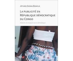 La publicité en République démocratique du Congo: Histoire et analyse socio-sémiotique