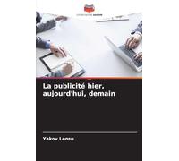 La publicité hier, aujourd'hui, demain