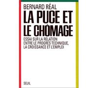 La Puce et le Chômage. Essai sur la relation entre le progrès technique, la croissance et l'emploi