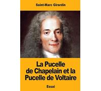 La Pucelle de Chapelain et la Pucelle de Voltaire