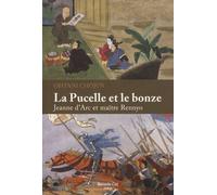 La Pucelle Et Le Bonze - Jeanne D'arc Et Maître Rennyo