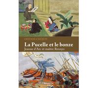 La pucelle et le bonze Jeanne d'Arc et maître Rennyo - Ohtani Chôjun - Nouvelle Cite - broché - Essai