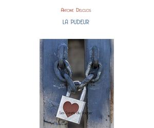 La pudeur - Antoine O. Delclos - le Laurier - relié - Essai