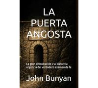 LA PUERTA ANGOSTA: La gran dificultad de ir al cielo y la urgencia del verdadero examen de fe