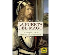 La puerta del mago: La magia como camino de liberación