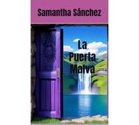 La Puerta Malva: Libro de fantasía YA, sobre dos mundos, donde el personaje principal lucha contra la depresión y los pensamientos suicidas.