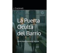 La Puerta Oculta del Barrio: Gente Aparentemente Normal