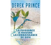 La puissance à travers la connaissance de Dieu