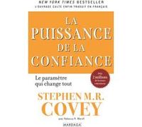La puissance de la confiance Stephen M. R. Covey (Auteur)