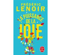 La Puissance de la joie - Edition collector - Frédéric Lenoir - Lgf - Poche - Essai