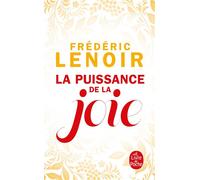 La Puissance de la joie - Frédéric Lenoir - Lgf - Poche - Essai