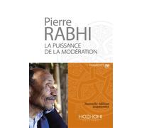 La puissance de la modération - Pierre Rabhi - Hozhoni Eds - broché - Essai