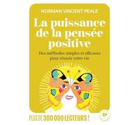 Norman Vincent Peale – La puissance de la pensée positive