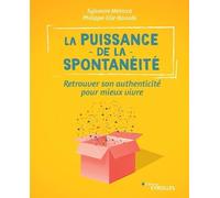 La puissance de la spontanéité Sylvaine Messica (Auteur), Philippe-Elie Kassabi (Auteur)
