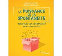 La puissance de la spontanéité Sylvaine Messica (Auteur), Philippe-Elie Kassabi (Auteur)