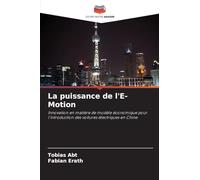La puissance de l'E-Motion: Innovation en matière de modèle économique pour l'introduction des voitures électriques en Chine