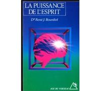 La Puissance de l'esprit - René Jacques Bourdiol - Rocher Eds Du - broché - Livre