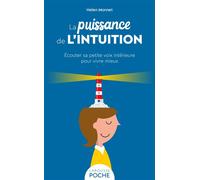 La puissance de l'intuition Ecouter la petite voix intérieur - Helen Monnet - Larousse - broché - Essai