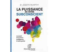 La puissance de votre subconscient