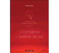 La Puissance De Votre Subconscient Pour Améliorer La Confiance Et L'estime De Soi - (1cd Audio Mp3)