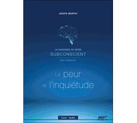 La Puissance De Votre Subconscient Pour Dépasser La Peur Et L'inquiètude - (1cd Audio Mp3)