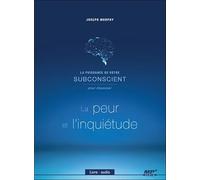 La Puissance De Votre Subconscient Pour Dépasser La Peur Et L'inquiètude - (1cd Audio Mp3)