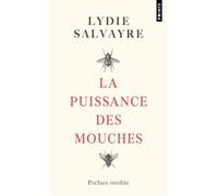 La Puissance des mouches - Lydie Salvayre - Points - Poche - Roman
