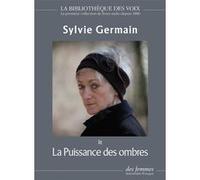 La Puissance des ombres Sylvie Germain (Auteur), Sylvie Germain (Lu par)