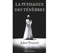 La Puissance des ténèbres: Pièce de théâtre de Léon Tolstoï (texte intégral et annotations de 1887)
